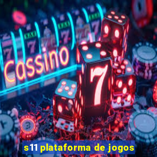 s11 plataforma de jogos